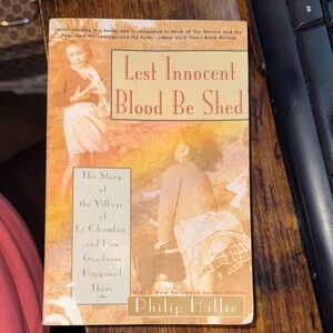 Lest Innocent Blood Be Shed: The Story of the Village by Philip P. Hallie